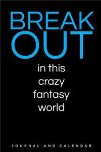 Break Out in This Crazy Fantasy World