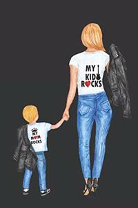 My Kid Rocks My Mom Rocks
