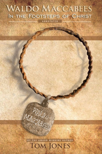 Waldo Maccabees. In the Footsteps of Christ.
