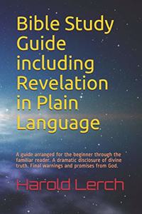 Bible Study Guide including Revelation in Plain Language