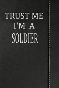 Trust Me I'm a Soldier