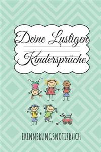 Deine lustigsten Kindersprüche Erinnerungsnotizbuch