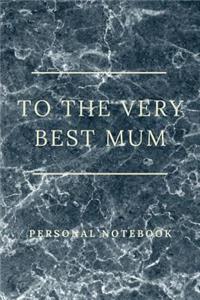 To The Very Best Mum