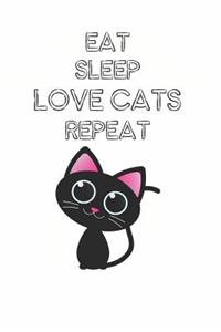 Eat Sleep Love Cats Repeat