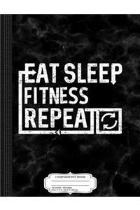 Eat Sleep Fitness: Composition Notebook College Ruled 93/4 x 71/2 100 Sheets 200 Pages For Writing