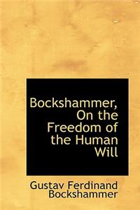 Bockshammer, on the Freedom of the Human Will