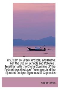A System of Greek Prosody and Metre
