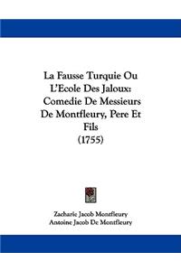 La Fausse Turquie Ou L'Ecole Des Jaloux