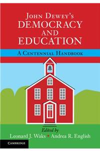 John Dewey's Democracy and Education