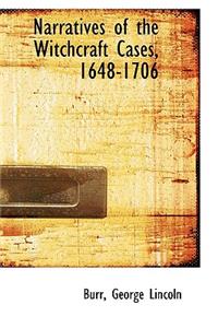 Narratives of the Witchcraft Cases, 1648-1706