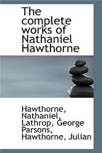 The Complete Works of Nathaniel Hawthorne