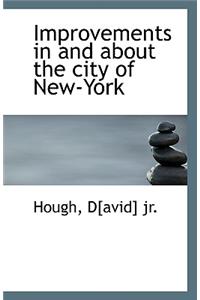 Improvements in and about the City of New-York
