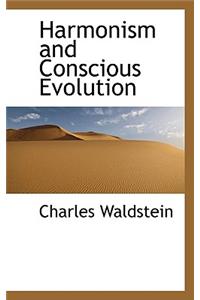 Harmonism and Conscious Evolution