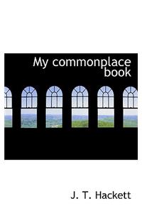 My Commonplace Book