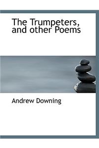 The Trumpeters, and Other Poems