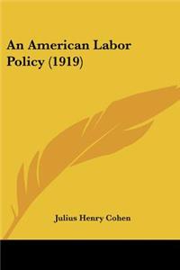 American Labor Policy (1919)