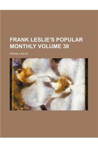 Frank Leslie's Popular Monthly Volume 38
