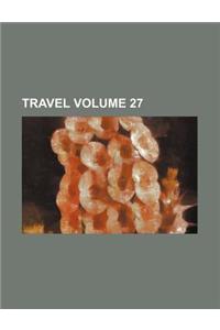 Travel Volume 27