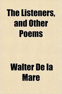 The Listeners, and Other Poems