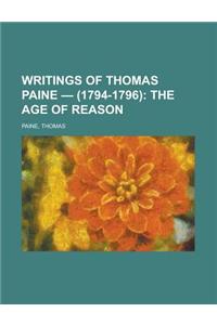 Writings of Thomas Paine - (1794-1796); The Age of Reason Volume 4