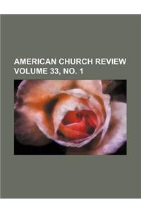 American Church Review Volume 33, No. 1
