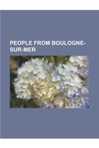 People from Boulogne-Sur-Mer