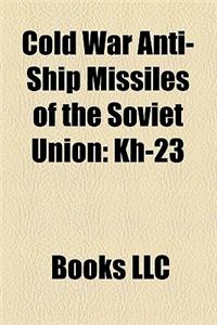 Cold War Anti-Ship Missiles of the Soviet Union