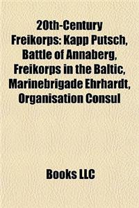 20th-Century Freikorps: 20th-Century Freikorps Personnel, Silesian Uprisings, Reinhard Heydrich, Martin Bormann, Wilhelm Canaris