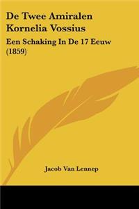 De Twee Amiralen Kornelia Vossius
