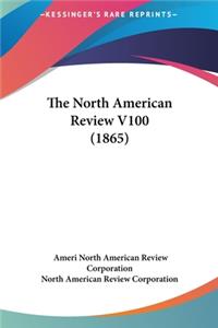 The North American Review V100 (1865)