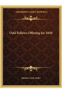 Odd Fellows Offering for 1850