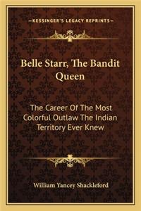 Belle Starr, the Bandit Queen