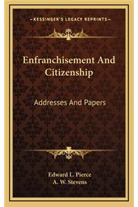 Enfranchisement and Citizenship