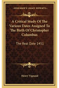 A Critical Study of the Various Dates Assigned to the Birth of Christopher Columbus