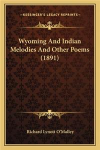 Wyoming and Indian Melodies and Other Poems (1891)