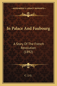 In Palace And Faubourg