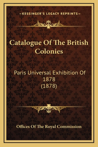 Catalogue of the British Colonies