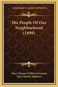 People Of Our Neighborhood (1898)