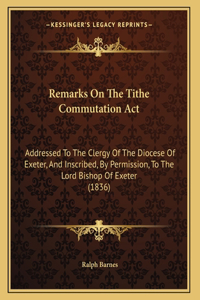 Remarks On The Tithe Commutation Act