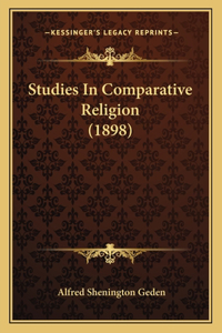 Studies In Comparative Religion (1898)