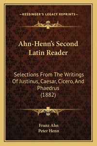 Ahn-Henn's Second Latin Reader