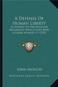 Defense Of Human Liberty