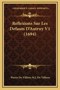 Reflexions Sur Les Defauts D'Autruy V1 (1694)