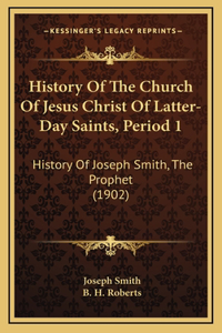 History Of The Church Of Jesus Christ Of Latter-Day Saints, Period 1