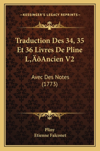 Traduction Des 34, 35 Et 36 Livres De Pline L'Ancien V2
