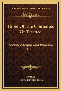 Three Of The Comedies Of Terence