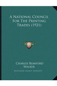 A National Council For The Printing Trades (1921)