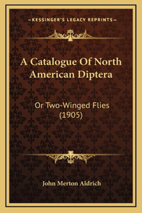 A Catalogue Of North American Diptera