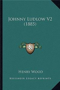 Johnny Ludlow V2 (1885)