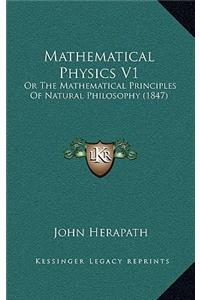 Mathematical Physics V1